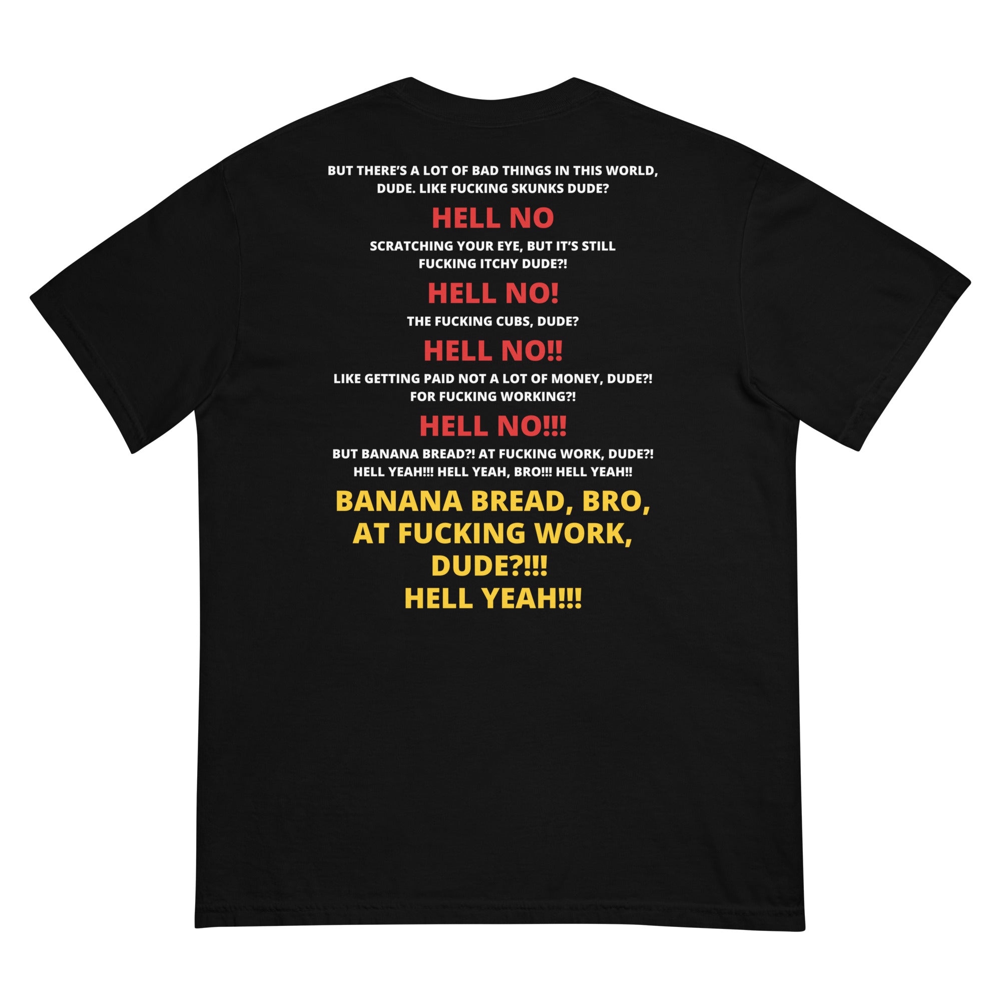 Banana Bread at Work Dude? Unisex Shirt