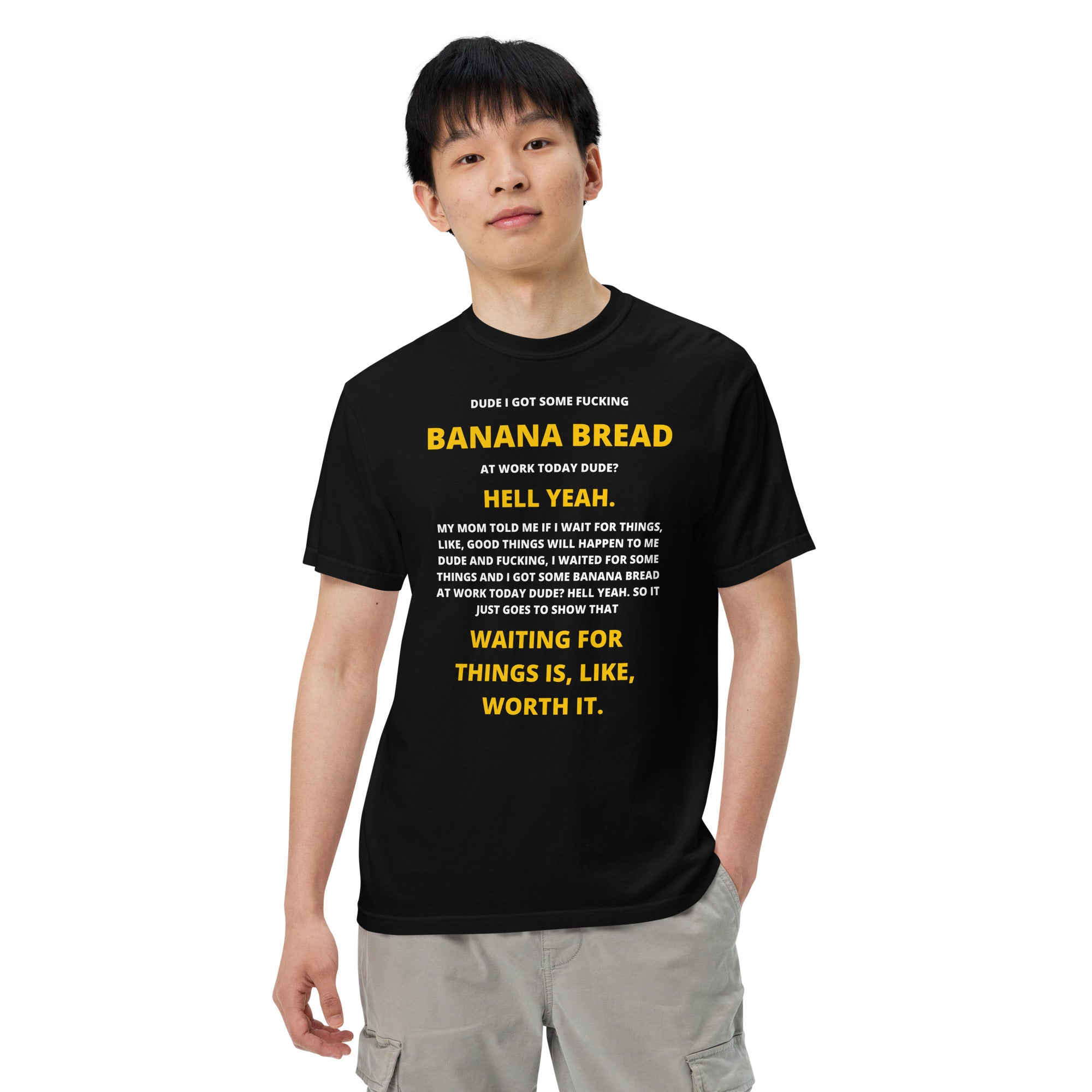 Banana Bread at Work Dude? Unisex Shirt