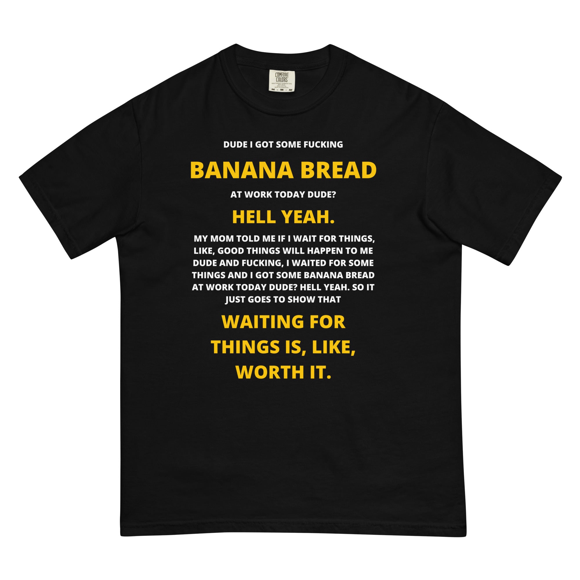 Banana Bread at Work Dude? Unisex Shirt